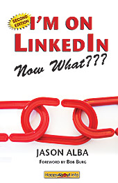 I'm on LinkedIn--Now What??? 